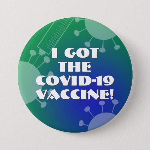 I Got the Covid_19 Vaccine Blue Green Ombre Button