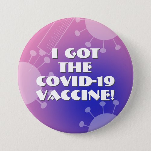I Got the Covid_19 Vaccine Blue  Pink Ombre Button