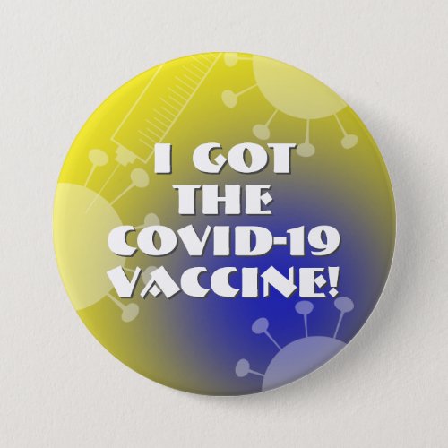 I Got the Covid_19 Vaccine Blue  Yellow Ombre Button