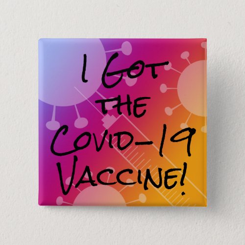 I Got the Covid_19 Vaccine Colorful Gradient Ombre Button
