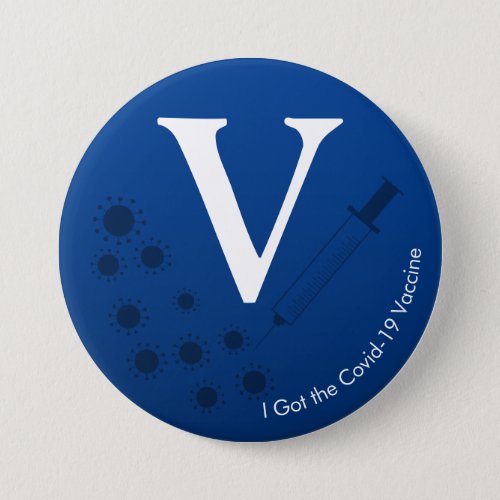 I Got the Covid_19 Vaccine Dark Blue Button