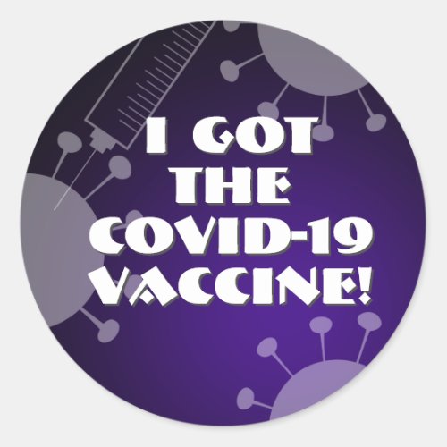 I Got the Covid_19 Vaccine Deep Purple Ombre Classic Round Sticker