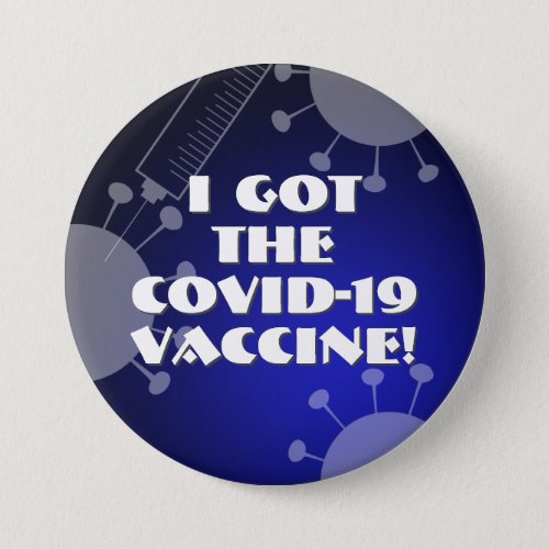 I Got the Covid_19 Vaccine Deep Rich Blue Ombre Button