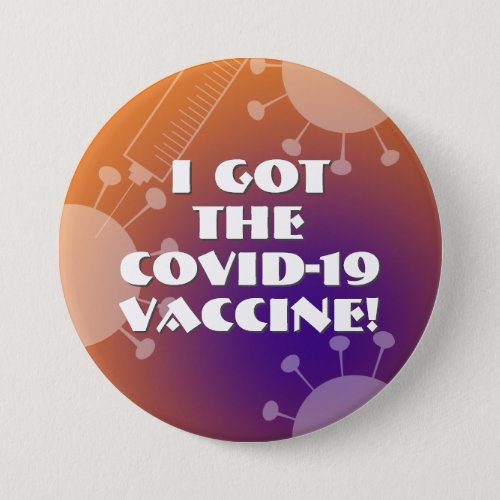 I Got the Covid_19 Vaccine Orange  Purple Ombre Button
