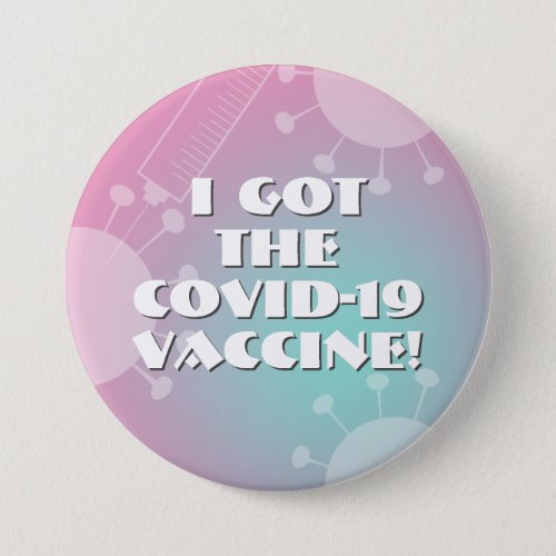 I Got the Covid_19 Vaccine Pink  Aqua Ombre Button
