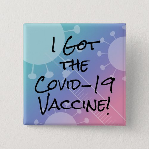 I Got the Covid_19 Vaccine Pink Gradient Ombre Button