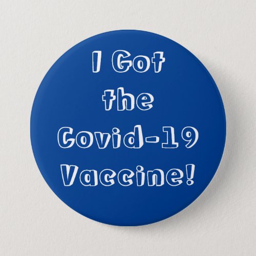 I Got the Covid_19 Vaccine Quirky Font Blue Button