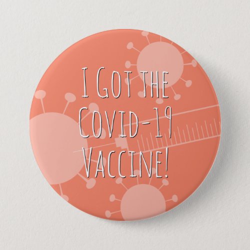 I Got the Covid_19 Vaccine Salmon Button