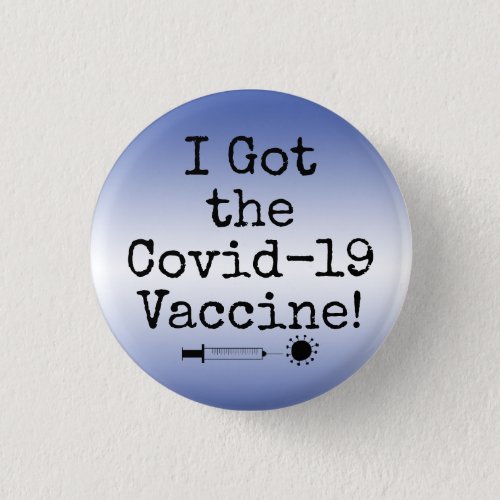I Got the Covid_19 Vaccine Simple Blue Ombre Button