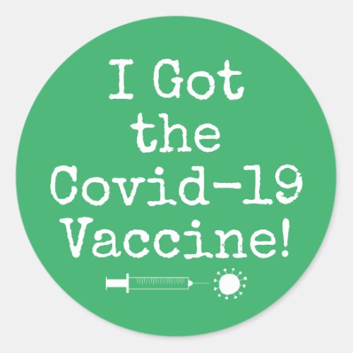 I Got the Covid_19 Vaccine Simple Bright Green Classic Round Sticker