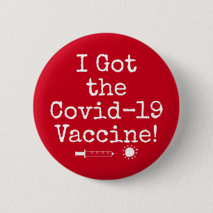 I Got the Covid-19 Vaccine Simple Bright Red Button
