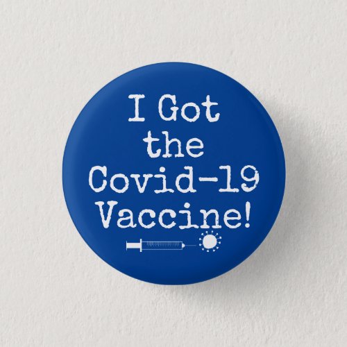 I Got the Covid_19 Vaccine Simple Deep Blue Button