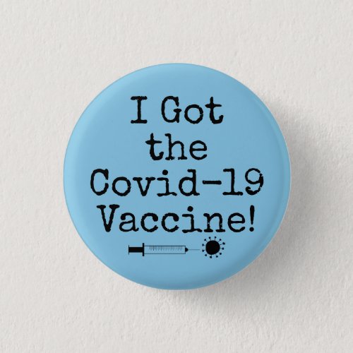 I Got the Covid_19 Vaccine Simple Light Blue Button