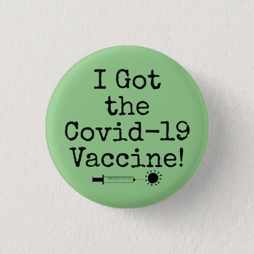 I Got the Covid_19 Vaccine Simple Light Green Button