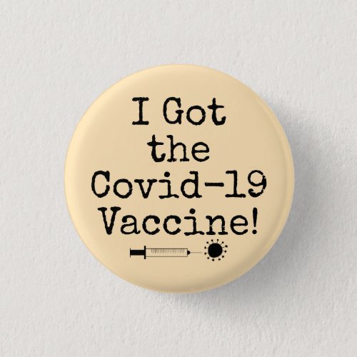 I Got the Covid_19 Vaccine Simple Light Peach Button