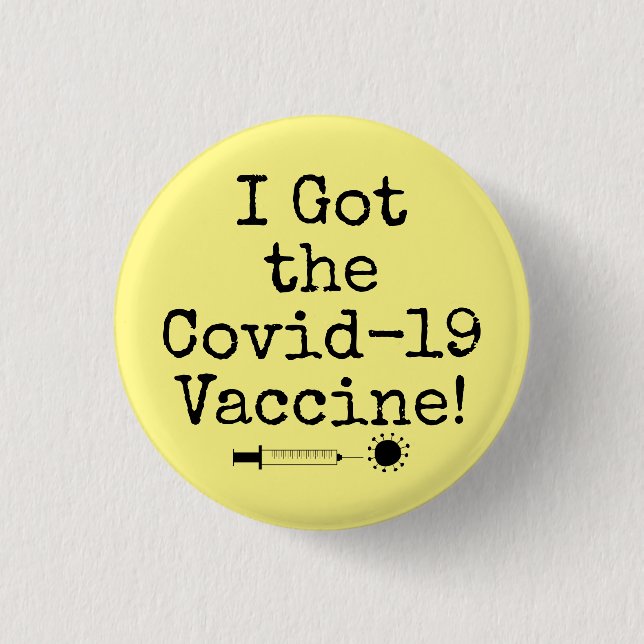 I Got the Covid-19 Vaccine Simple Light Yellow Button (Front)