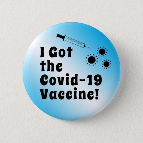I Got the Covid_19 Vaccine Simple Sky Blue Ombre Button