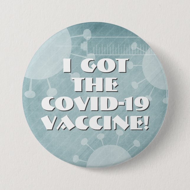 I Got the Covid-19 Vaccine Teal Striped Grunge Button (Front)