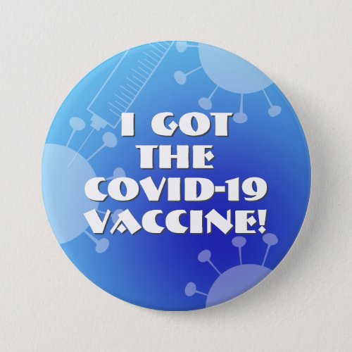I Got the Covid_19 Vaccine Two_Tone Blue Ombre Button