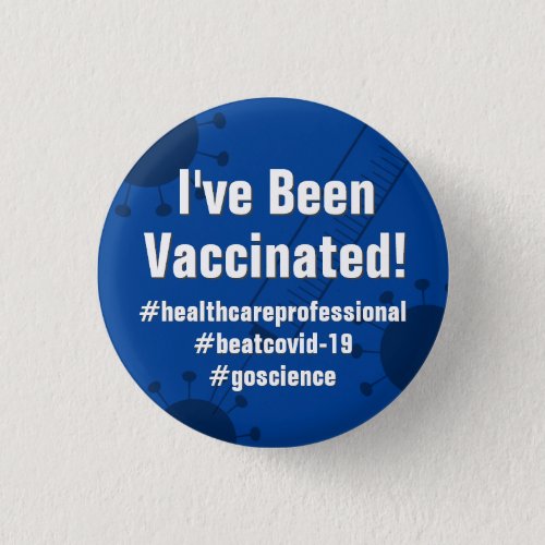 I Got the Covid_19 Vaccine w Hashtags Dark Blue Button