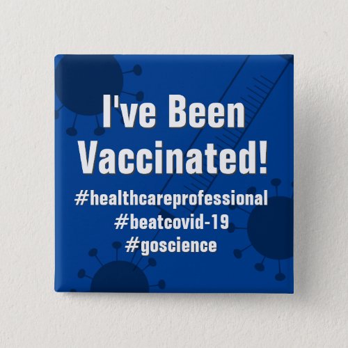 I Got the Covid_19 Vaccine w Hashtags Dark Blue Button