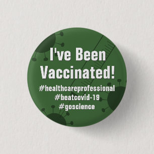 I Got the Covid-19 Vaccine w/ Hashtags, Deep Green Button