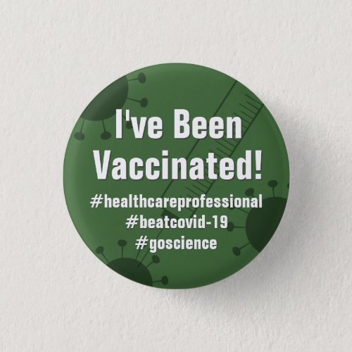 I Got the Covid_19 Vaccine w Hashtags Deep Green Button
