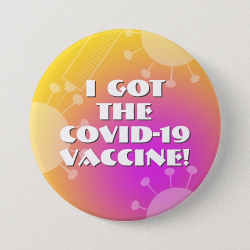 I Got the Covid_19 Vaccine Yellow  Pink Ombre Button