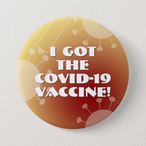 I Got the Covid_19 Vaccine Yellow  Red Ombre Button