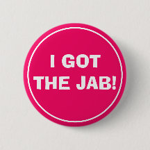 I GOT THE JAB (Hot Pink) Button