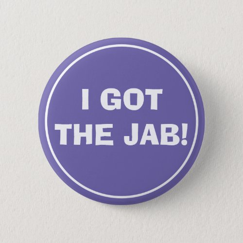 I GOT THE JAB Lavender Button
