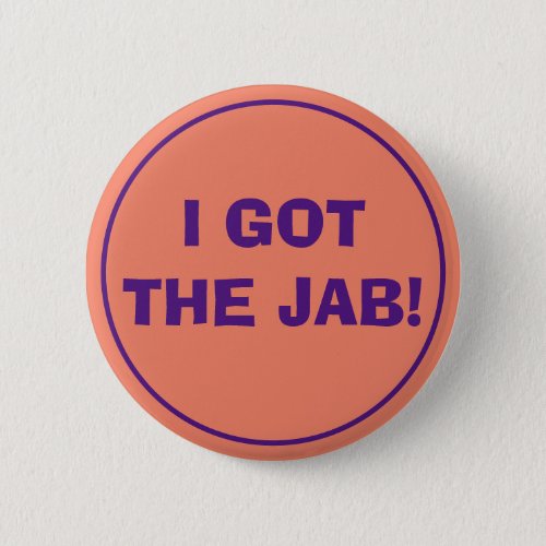 I GOT THE JAB Orange and Purple Button