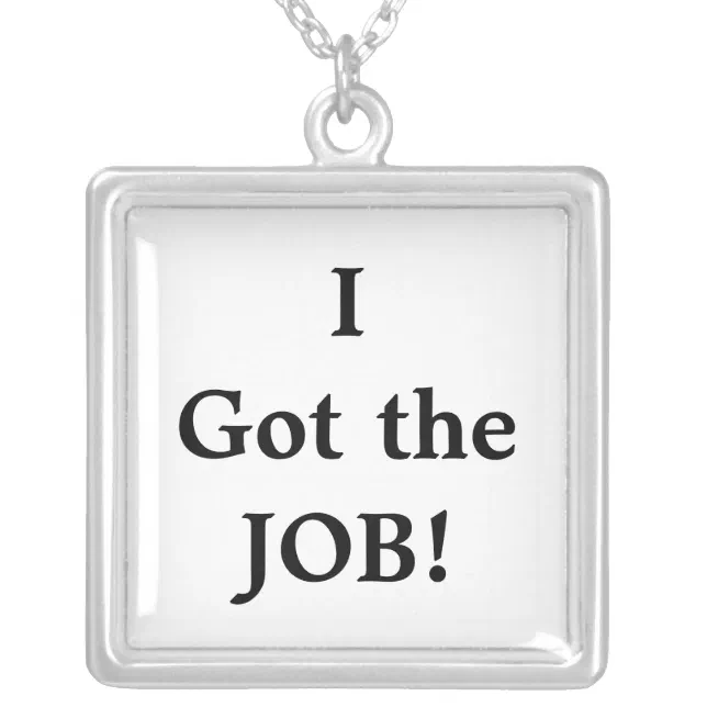 I Got The JOB! Personal Celebration Necklace | Zazzle | I Got The Job