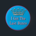 i got the last bunco pinback button<br><div class="desc">This blue, purple and white graphic designed button is sure to be a great addition to your next Bunco gathering. The proud wearer of this button can let everyone know who earned the right to the last Bunco. This also is a great aide to help everyone remember who earned the...</div>