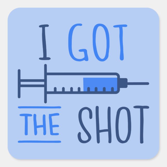 I Got The Shot III - Vaccinated Pro-Vaccine Square Sticker (Front)