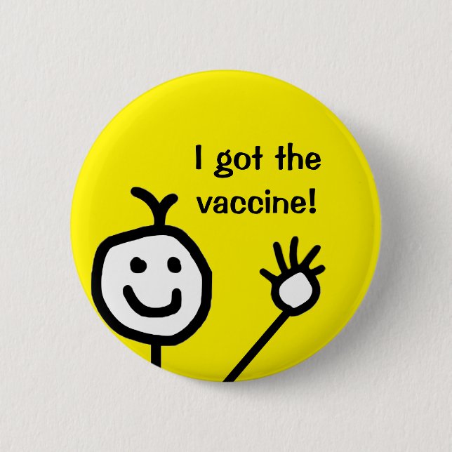 I got the vaccine cute happy face button (Front)