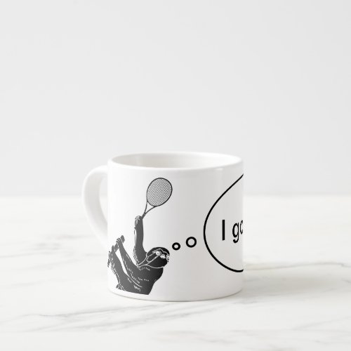 I Got This Black and White Sloth Tennis Player Espresso Cup