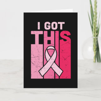 I Got This Breast Cancer Awareness Warrior Women Card