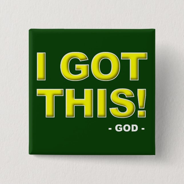 I Got This God in Control Christian Button Badge (Front)