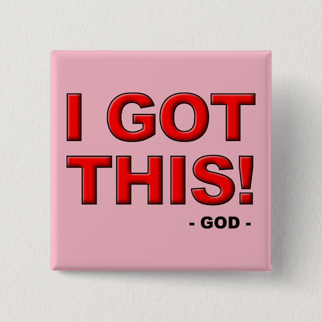 I Got This God in Control Christian Button Badge (Front)