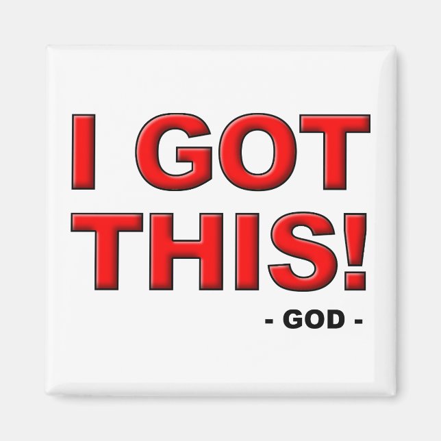 I Got This God is in Control Christian Magnet (Front)