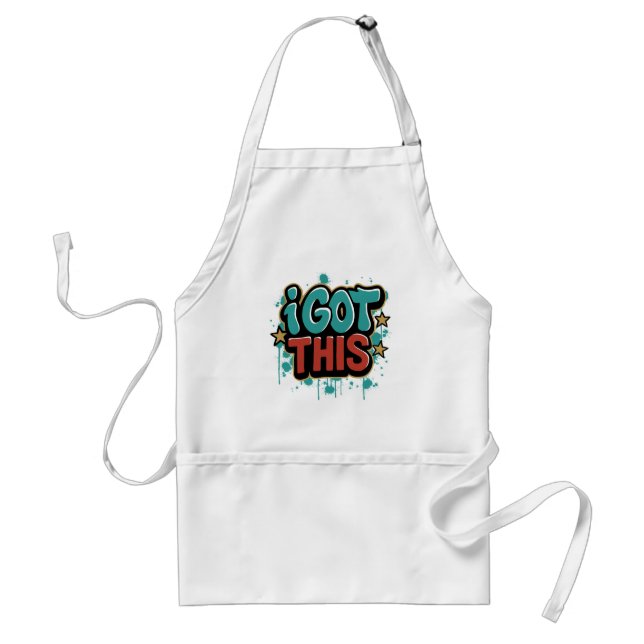 I GOT THIS Graffiti Style Motivational Typography  Adult Apron (Front)