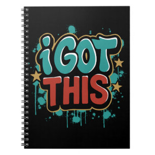 I GOT THIS Graffiti Style Motivational Typography Notebook