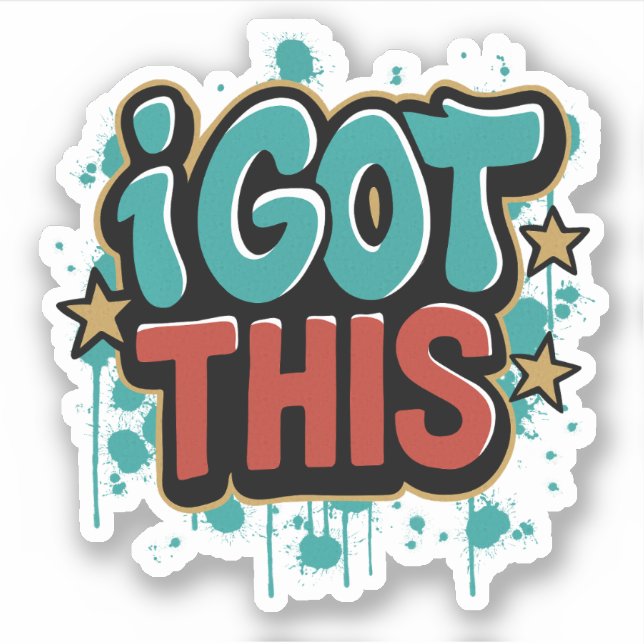 I GOT THIS Graffiti Style Motivational Typography  Sticker (Front)