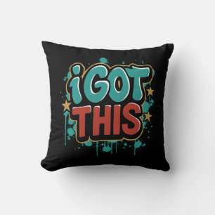 I GOT THIS Graffiti Style Motivational Typography Throw Pillow