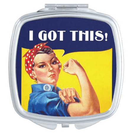 I Got This Rosie The Riveter Mirror Compact