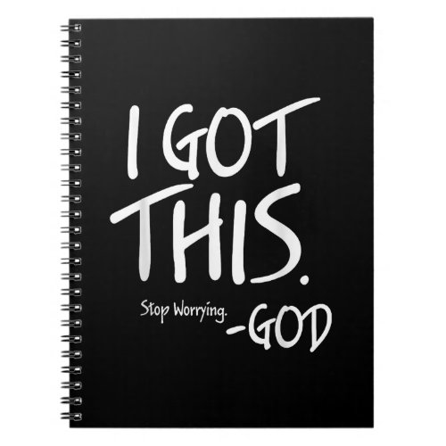 I Got This Stop Worrying God Jesus Christian Fai Notebook