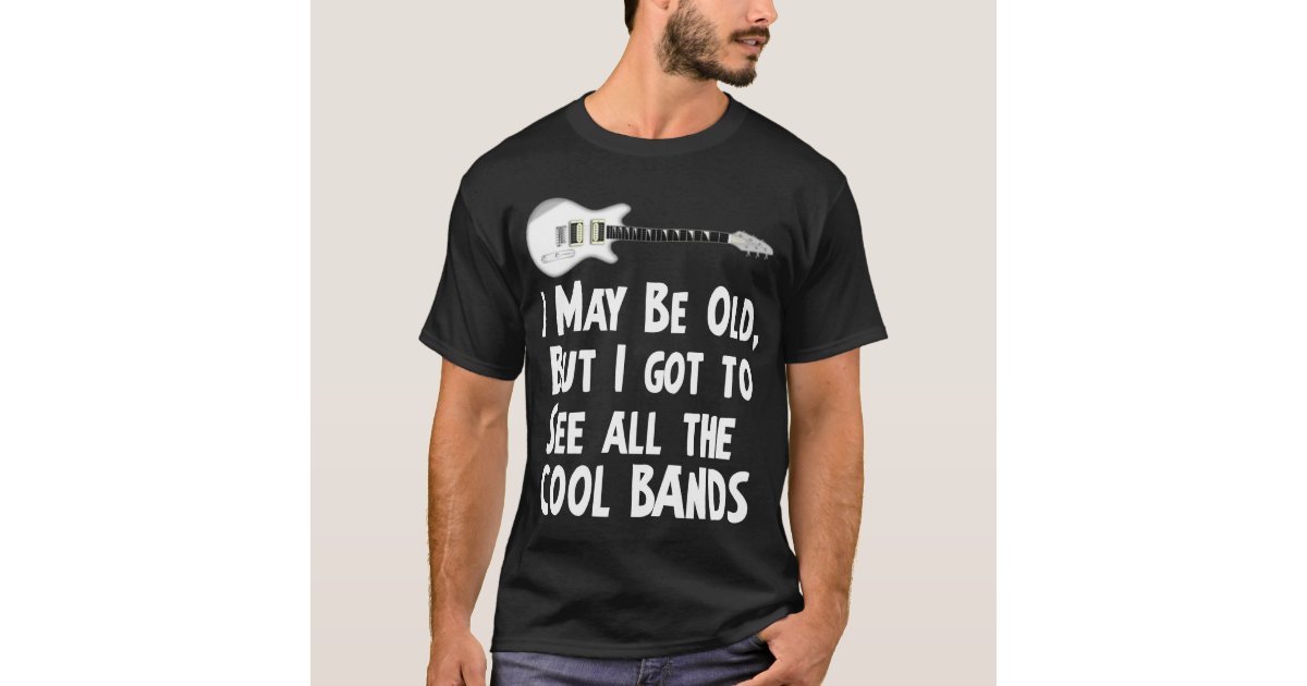 I got to see the cool bands TShirt Zazzle