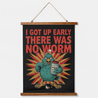 I Got Up Early There Was No Worm Funny Bird Humor Hanging Tapestry