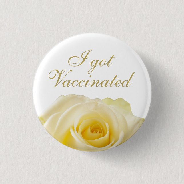 I got Vaccinated Yellow Rose Floral Wedding  Butto Button (Front)